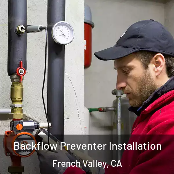  Backflow Preventer Installation French Valley, CA