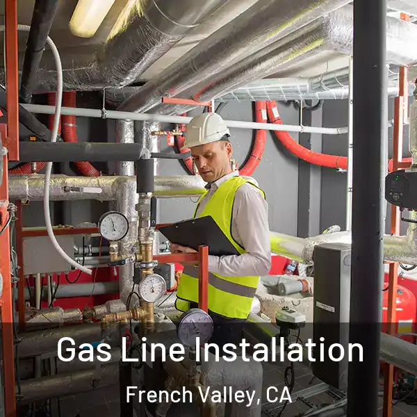  Gas Line Installation French Valley, CA