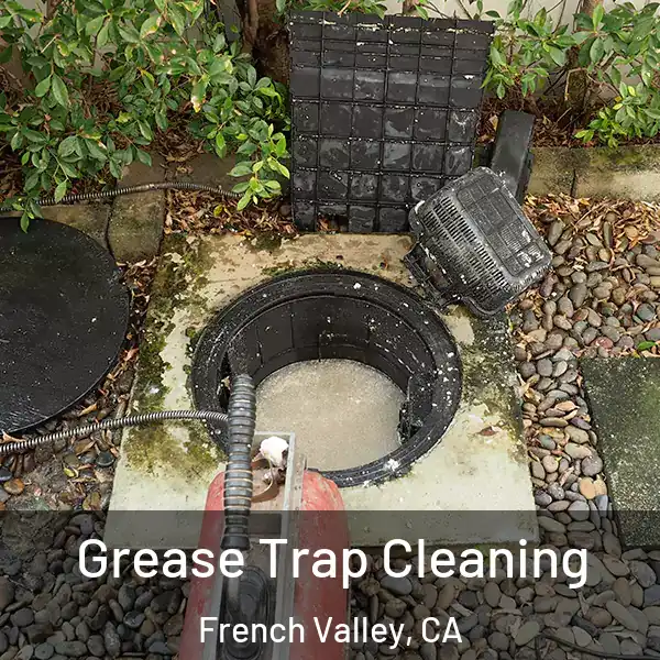  Grease Trap Cleaning French Valley, CA