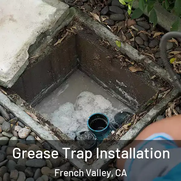  Grease Trap Installation French Valley, CA