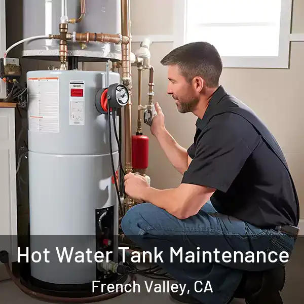  Hot Water Tank Maintenance French Valley, CA