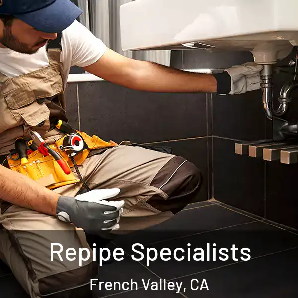  Repipe Specialists French Valley, CA