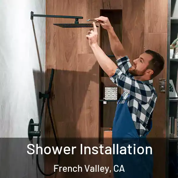  Shower Installation French Valley, CA