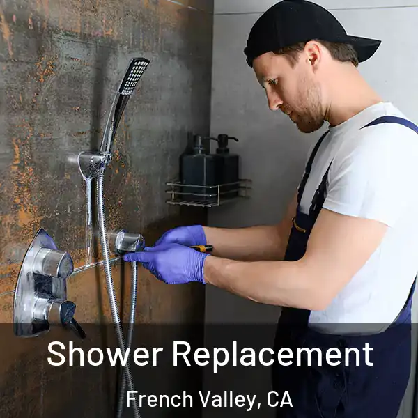  Shower Replacement French Valley, CA