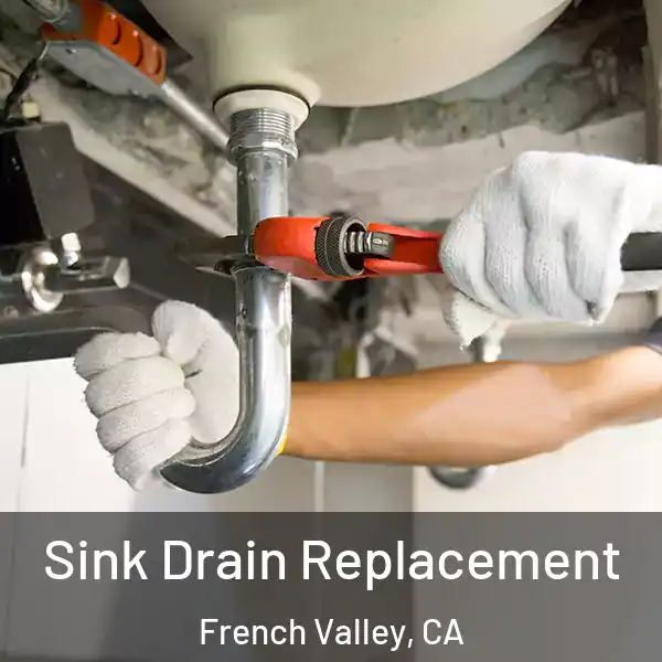  Sink Drain Replacement French Valley, CA