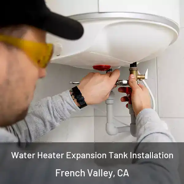  Water Heater Expansion Tank Installation French Valley, CA